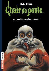 R.-l. Stine - Le Fantôme du miroir, numéro 74