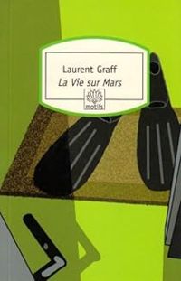 Laurent Graff - La Vie sur Mars