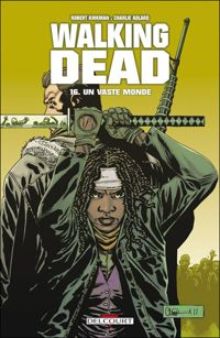 Kirkman-r+adlard-c - Un vaste monde