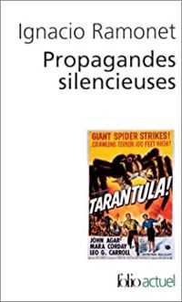 Couverture du livre Propagandes silencieuses  - Ignacio Ramonet