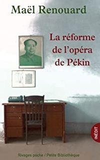 Couverture du livre La réforme de l'opéra de Pékin - Mal Renouard