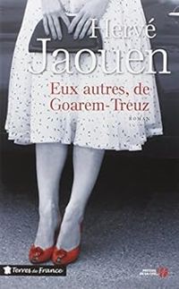 Herve Jaouen - Eux autres, de Goarem-Treuz