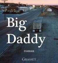 Couverture du livre Big daddy : roman  - Chahdortt Djavann