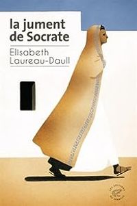 Couverture du livre La jument de Socrate - Elisabeth Laureau Daull