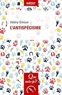 Valery Giroux - L'antispécisme