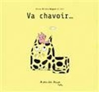 Couverture du livre Va chavoir... - Alice Briere Haquet