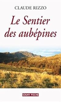 Claude Rizzo - Le sentier des aubépines