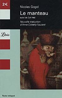 Couverture du livre Le manteau : Suivi de Le nez - Nikolai Gogol