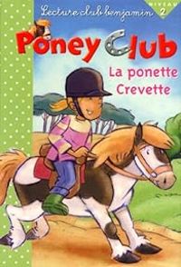 Marie Renee Guilloret - Marie Renee Pimont - Poney club : La ponette crevette