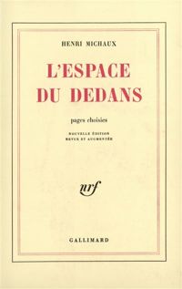 Henri Michaux - L'Espace du dedans