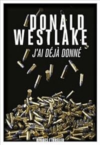 Donald E Westlake - J'ai déjà donné