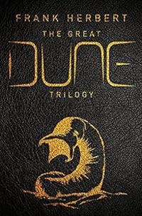 Frank Herbert - The Great Dune Trilogy