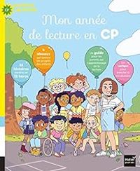 Couverture du livre Mon année de lecture en CP - Nadine Brun Cosme - Christelle Chatel - Ingrid Chabbert - Anne Loyer - Sophie Nanteuil