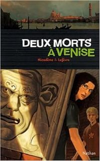 Couverture du livre Deux morts à Venise - Beatrice Nicodeme - Thierry Lefevre