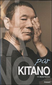 Couverture du livre Kitano par Kitano - Takeshi Kitano - Michel Temman