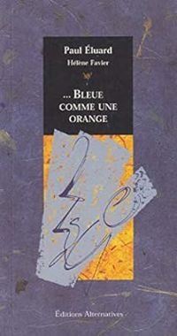 Paul Luard - ... Bleue comme une orange