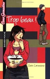 Couverture du livre Trop beau ! - Claire Laroussinie