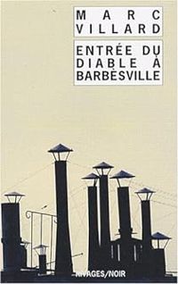 Marc Villard - Entrée du diable à Barbèsville