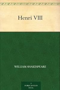 William Shakespeare - Henri VIII