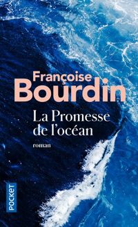 Couverture du livre La Promesse de l'océan - Francoise Bourdin