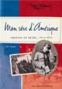 Yal Hassan - Mon rêve d'Amérique: Journal de Reïzel, 1914-1915