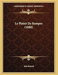 Couverture du livre Le Plaisir de Rompre  - Jules Renard