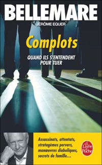 Pierre Bellemare - Jérôme Equer - Complots