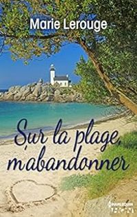 Couverture du livre Sur la plage m'abandonner - Marie Lerouge