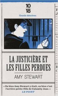 Amy Stewart - La justicière et les filles perdues