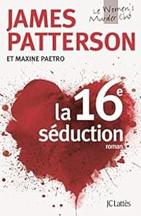 James Patterson - Maxine Paetro - La 16e séduction