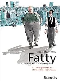  Nadar Ii - Julien Frey - Fatty : Le premier roi d'Hollywood