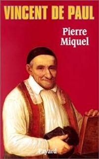 Couverture du livre Vincent de Paul - Pierre Miquel