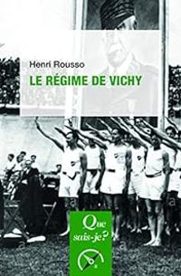 Henry Rousso - Le régime de Vichy