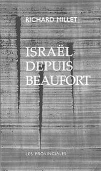 Couverture du livre Israël depuis Beaufort - Richard Millet