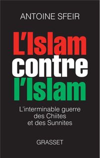 Antoine Sfeir - L'Islam contre l'Islam