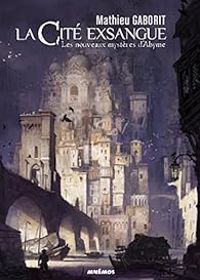 Couverture du livre Les nouveaux mystères d'Abyme - Mathieu Gaborit