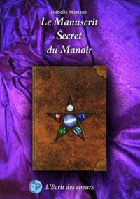 Couverture du livre Le manuscrit secret du manoir - Isabelle Mariault