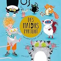 Couverture du livre Des matous partout - Bernadette Pourquie