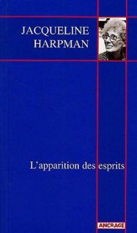 Couverture du livre L'apparition des esprits - Jacqueline Harpman