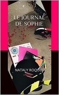 Couverture du livre Le journal de Sophie - Nataly Roques