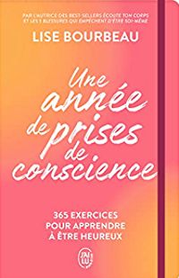 Lise Bourbeau - Une année de prises de conscience