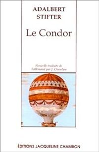 Couverture du livre Le Condor - Adalbert Stifter