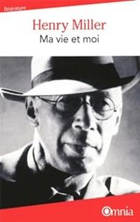 Couverture du livre Ma vie et moi - Ici la voix du Pacifique - Henry Miller