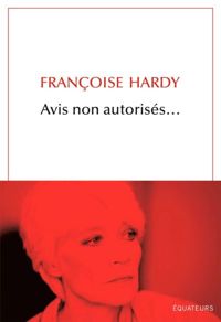 Francoise Hardy - Avis non autorisés...