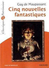 Couverture du livre Cinq nouvelles fantastiques - Guy De Maupassant