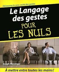 Couverture du livre Le Langage des gestes pour les Nuls - Joseph Messinger