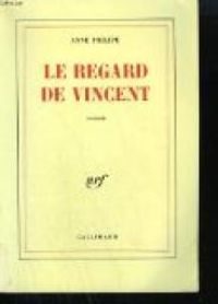 Couverture du livre Le regard de Vincent - Anne Philipe