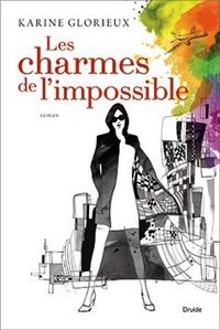 Karine Glorieux - Les charmes de l'impossible