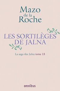 Roche Mazo De La - Les sortileges de Jalna