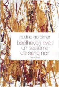 Couverture du livre Beethoven avait un seizième de sang noir - Nadine Gordimer